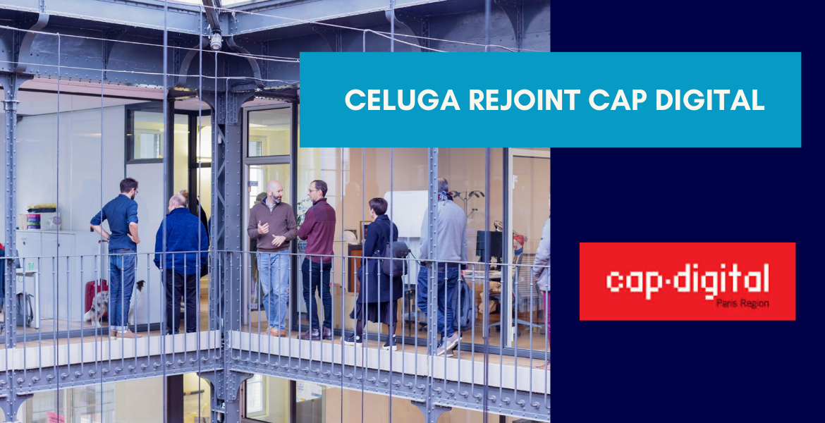 Celuga rejoint Cap Digital, communauté d’acteurs de l’innovation