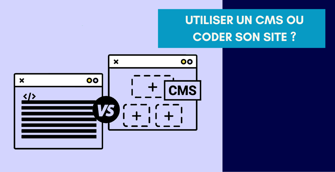 Site internet : Faut-il utiliser un CMS ou développer sur-mesure ? 